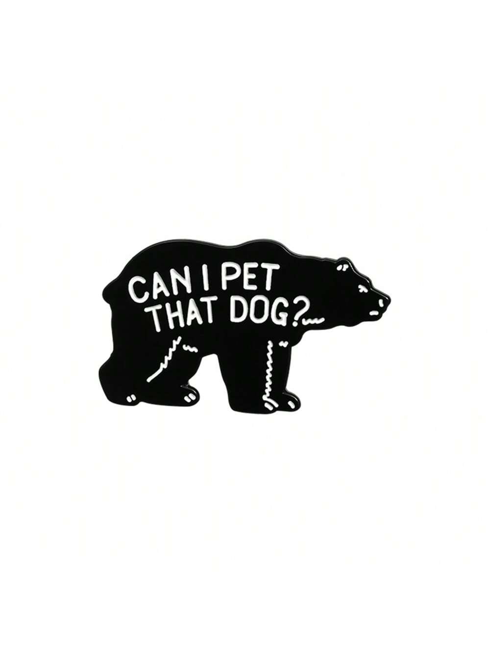 Can I Pet That Dog Brooch Enamel Pins Funny Punk Gothic Metal Brooches Decorative Backpack Lapel Badge Jewelry Gifts Pin For Clothes Bag Charm School Kpop Teacher Supplies Bag Charms Cute Office Acces