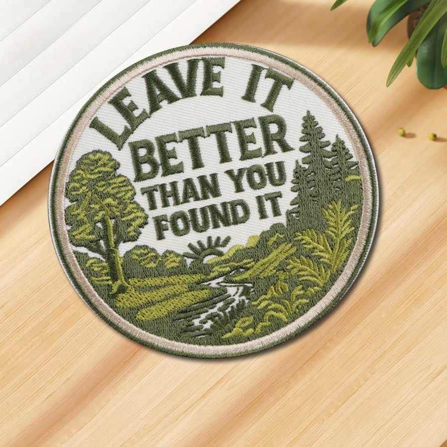 1pc "Leave It Better" Embroidered Patch- Outdoor Camping/Hiking Personalized Fabric Sticker, American Style Forest & Stream DIY Decor
