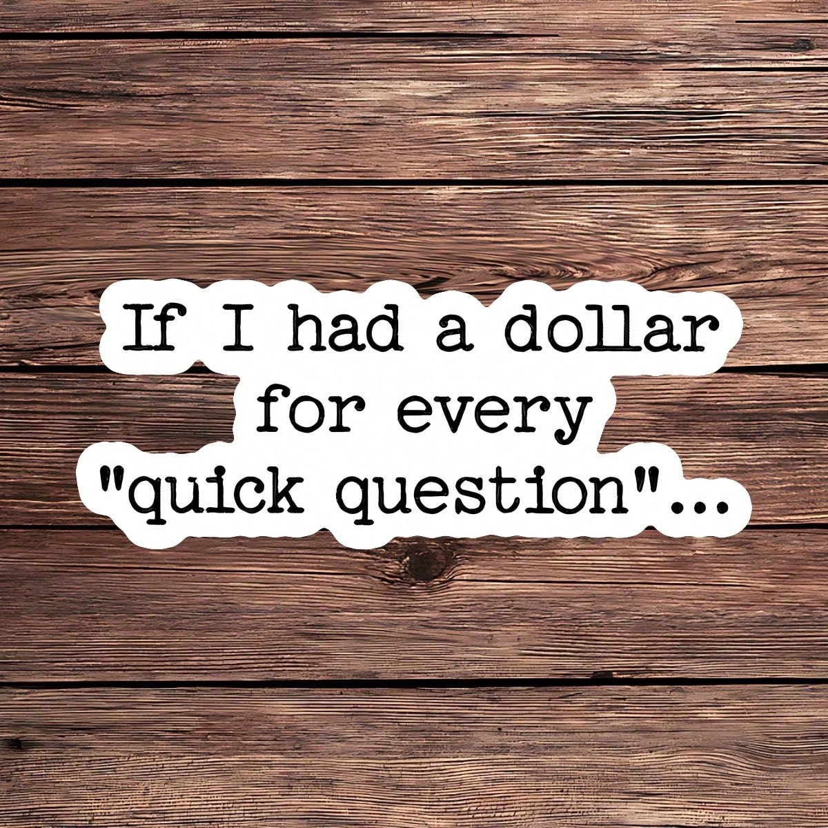 1PC Quick Question Sticker, Funny Office Humor Laptop Decal, Sarcastic Work Vinyl, Coworker Gift, Waterproof Peel & Stick Water Bottle Sticker, Funny Management Tumbler Decal, Trending Corporate Noteb