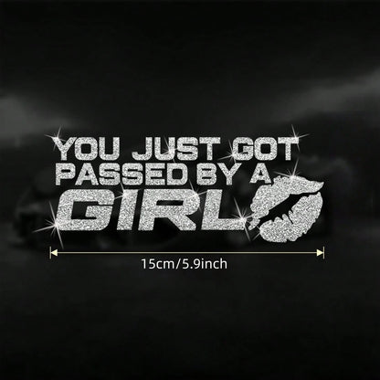1pc "YOU JUST GOT PASSED BY A GIR" Self-Adhesive Glossy Sticker Fashion Art Sticker Suitable For Cars, Trucks, Walls, Laptops, Disposable, Residue Free- Compatible With Plastic Surfaces, Shiny Laptop