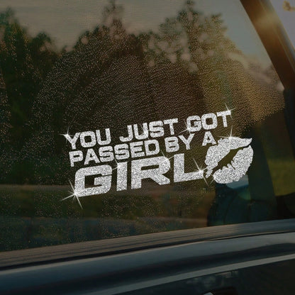 1pc "YOU JUST GOT PASSED BY A GIR" Self-Adhesive Glossy Sticker Fashion Art Sticker Suitable For Cars, Trucks, Walls, Laptops, Disposable, Residue Free- Compatible With Plastic Surfaces, Shiny Laptop
