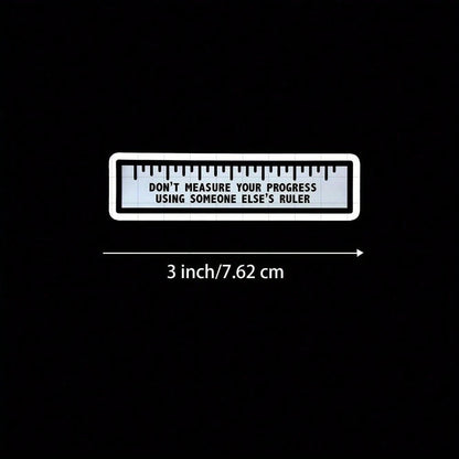 3-Inch "Measure Progress With 'Don't Measure Your Progress Using Someone Else's Ruler' Vinyl Sticker – Ideal For Students, Professionals, And Self-Improvement Enthusiasts; Decorate Your Laptop, Planne