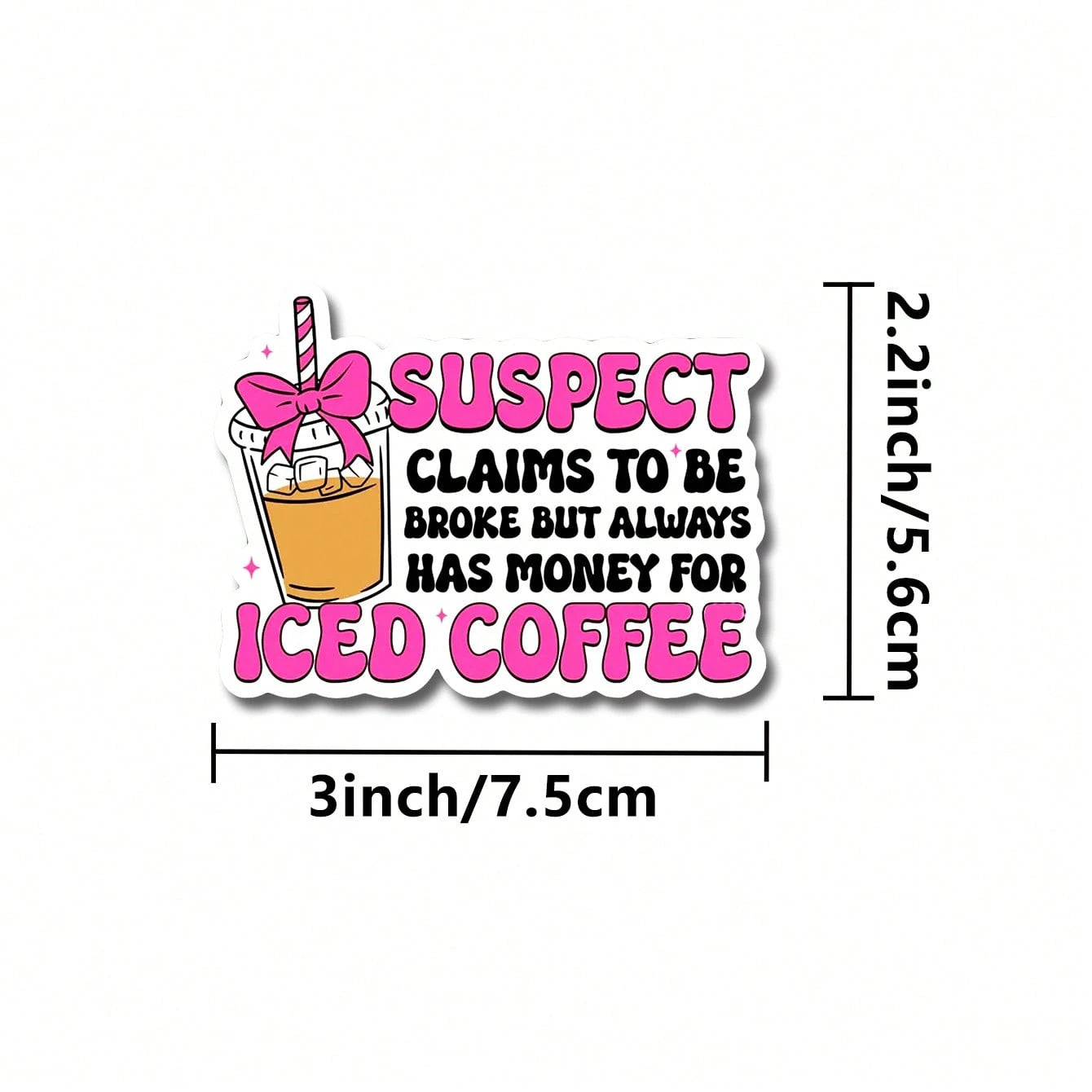 5pcs SUSPECT CLAIMS TO BE BROKE BUT ALWAYS HAS MONEY FOR ICED COFFEE Sticker| Funny Desk Decal For Employees, Managers, And Colleagues| Perfect Cubicle Decor, Gag Gift For Work, Or Motivational Remi