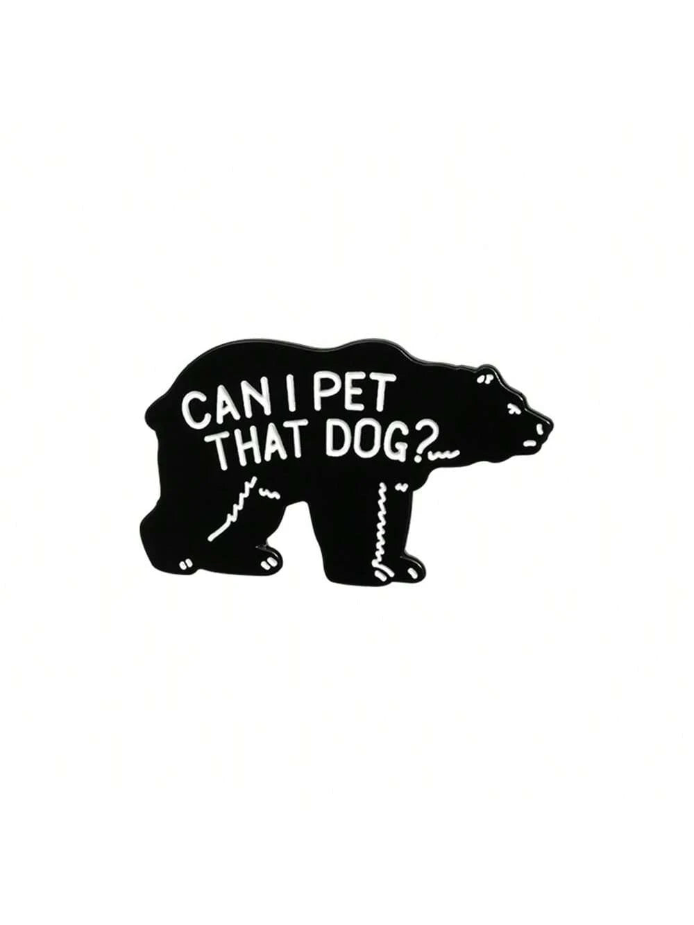 Can I Pet That Dog Brooch Enamel Pins Funny Punk Gothic Metal Brooches Decorative Backpack Lapel Badge Jewelry Gifts Pin For Clothes Bag Charm School Kpop Teacher Supplies Bag Charms Cute Office Acces