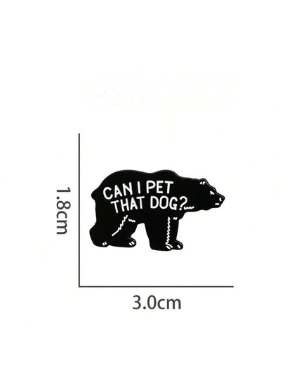 Can I Pet That Dog Brooch Enamel Pins Funny Punk Gothic Metal Brooches Decorative Backpack Lapel Badge Jewelry Gifts Pin For Clothes Bag Charm School Kpop Teacher Supplies Bag Charms Cute Office Acces