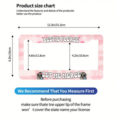 Car Aluminum License Plate Frame, Bestie Please Let Me Combine Interesting License Plate Frames, Sad Rodent Funny Pink License Plate Frame, Sad Pretty Girl, Cute Pink, High-Quality Material, Easy To I
