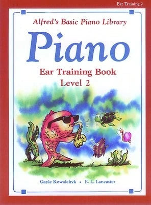 Pre-Owned Alfred's Basic Piano Library Ear Training, Bk 2 (Paperback) By Gayle Kowalchyk, E L Lancaster