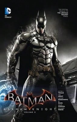 Pre-Owned Batman: Arkham Knight Vol. 3: The Official Prequel To The Arkham Trilogy Finale (Hardcover) By Peter J Tomasi