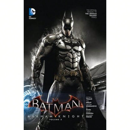 Pre-Owned Batman: Arkham Knight Vol. 3: The Official Prequel To The Arkham Trilogy Finale (Hardcover) By Peter J Tomasi