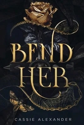 Pre-Owned Bend Her: A Dark Beauty And The Beast Fantasy Romance (Paperback) By Cassie Alexander