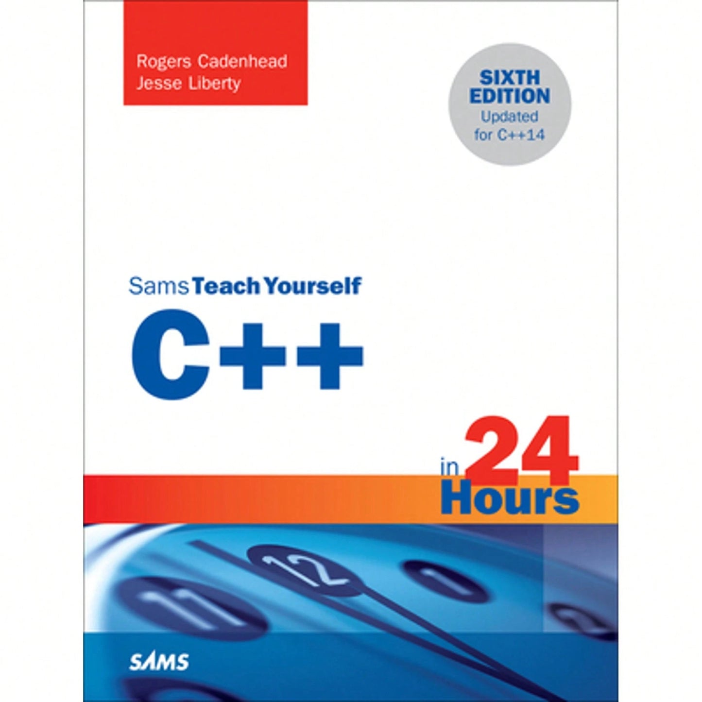 Pre-Owned C++ In 24 Hours, Sams Teach Yourself (Paperback) By Rogers Cadenhead, Jesse Liberty