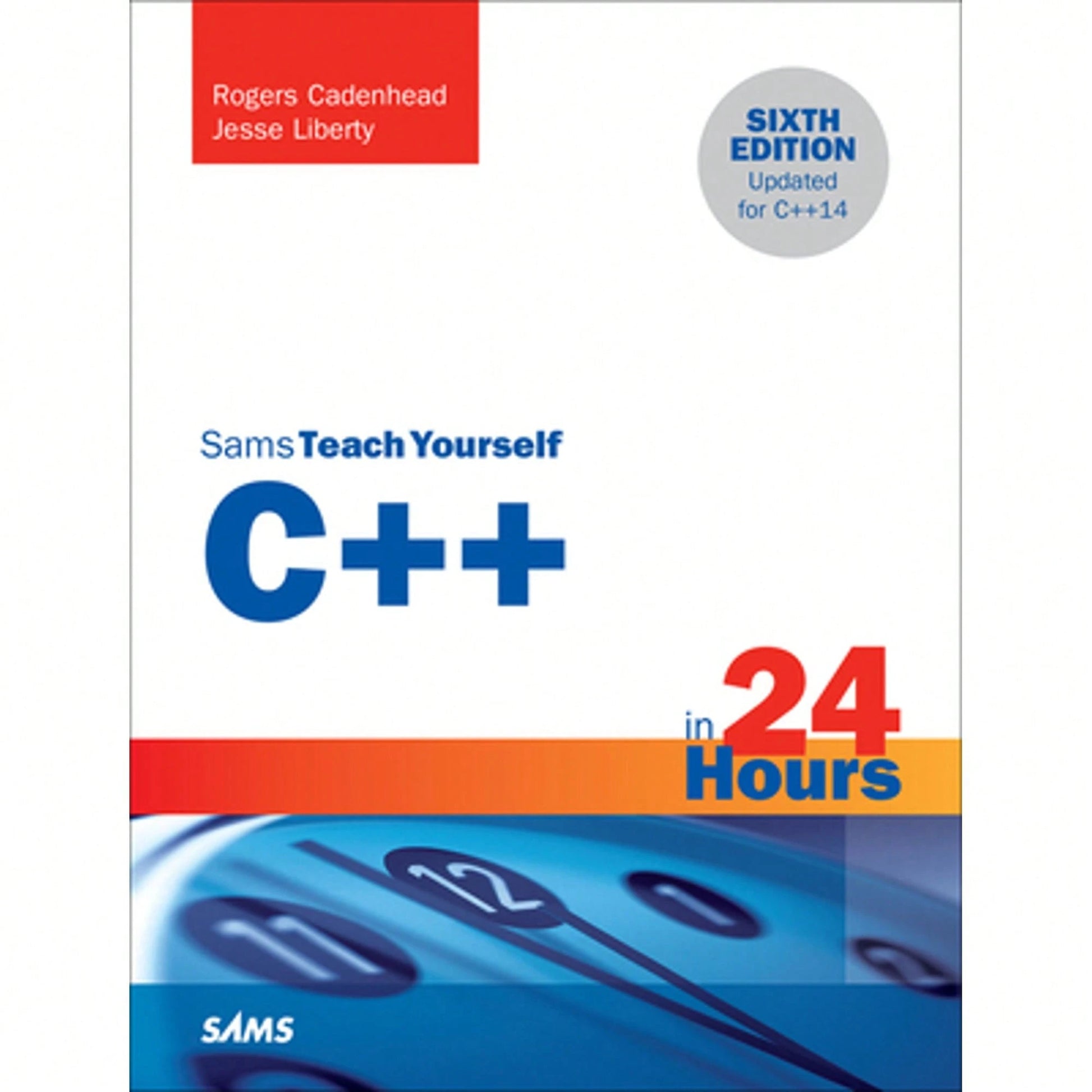 Pre-Owned C++ In 24 Hours, Sams Teach Yourself (Paperback) By Rogers Cadenhead, Jesse Liberty