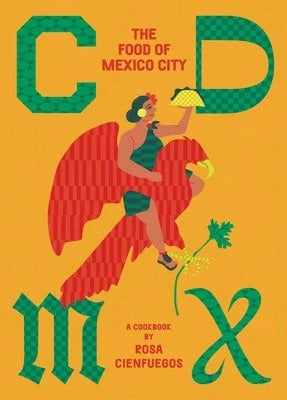 Pre-Owned CDMX: The Food Of Mexico City (Hardcover) By Rosa Cienfuegos