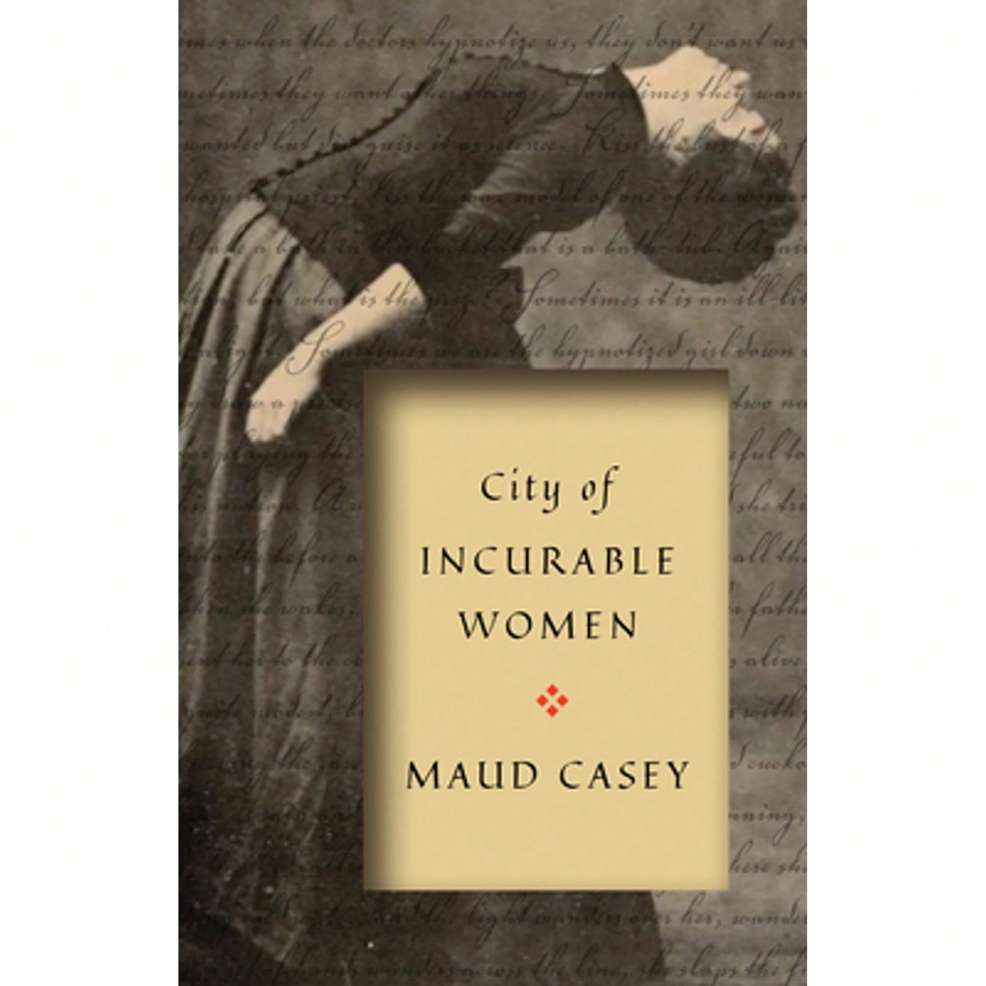 Pre-Owned City Of Incurable Women (Paperback) By Maud Casey