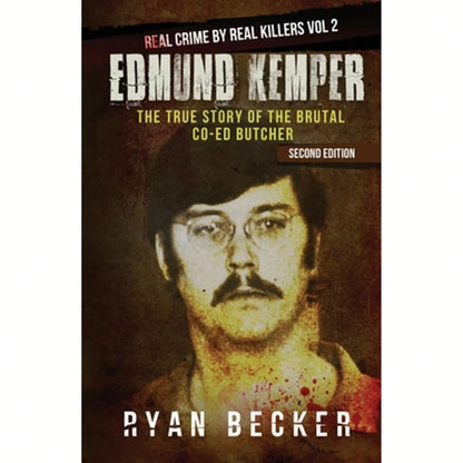 Pre-Owned Edmund Kemper: The True Story Of The Brutal Co-Ed Butcher (Paperback) By True Crime Seven, Ryan Becker