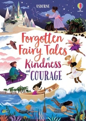 Pre-Owned Forgotten Fairy Tales Of Kindness And Courage (Hardcover) By Mary Sebag-Montefiore