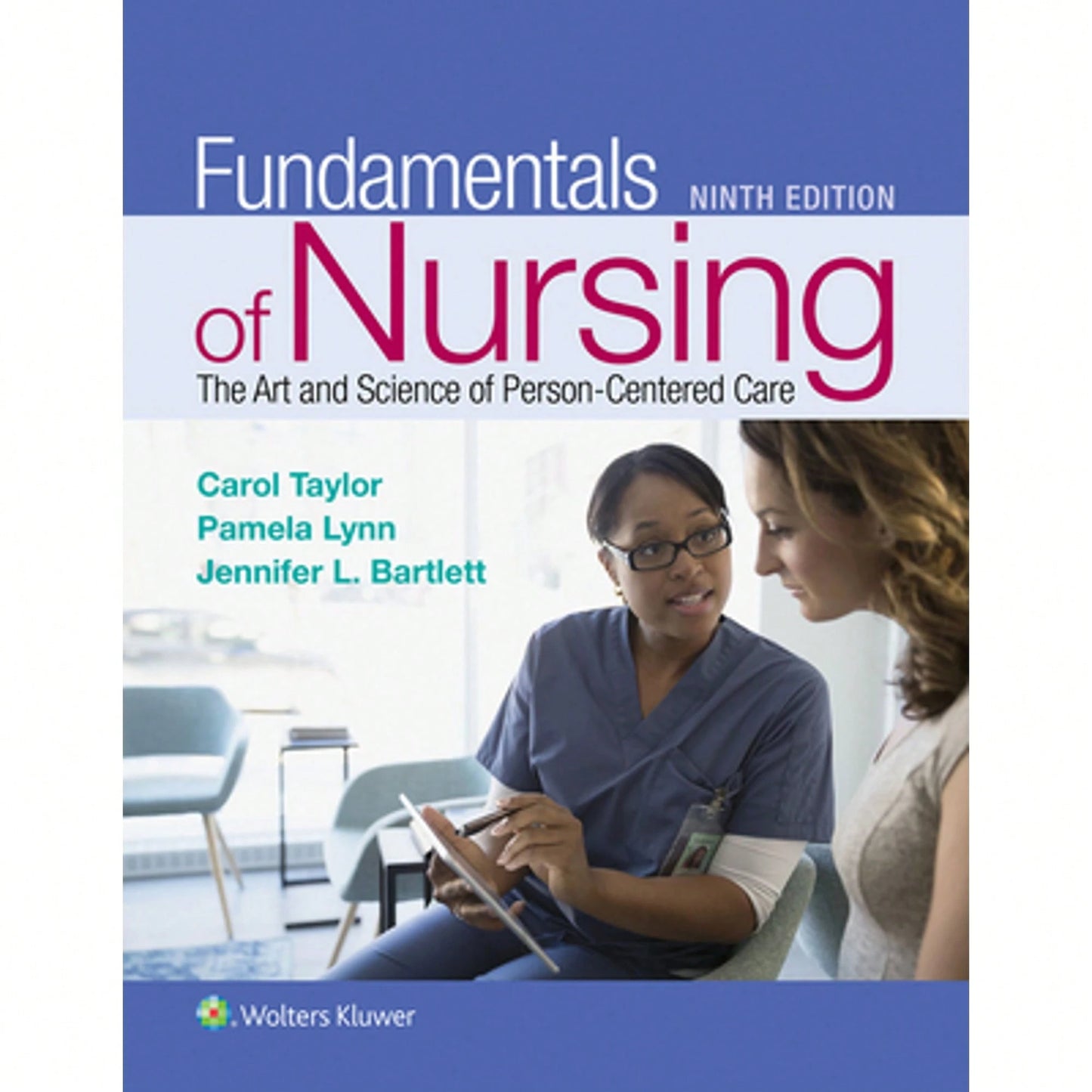Pre-Owned Fundamentals Of Nursing: The Art And Science Of Person-Centered Care (Hardcover) By Carol R Taylor, Pamela B Lynn, Jennifer L Bartlett