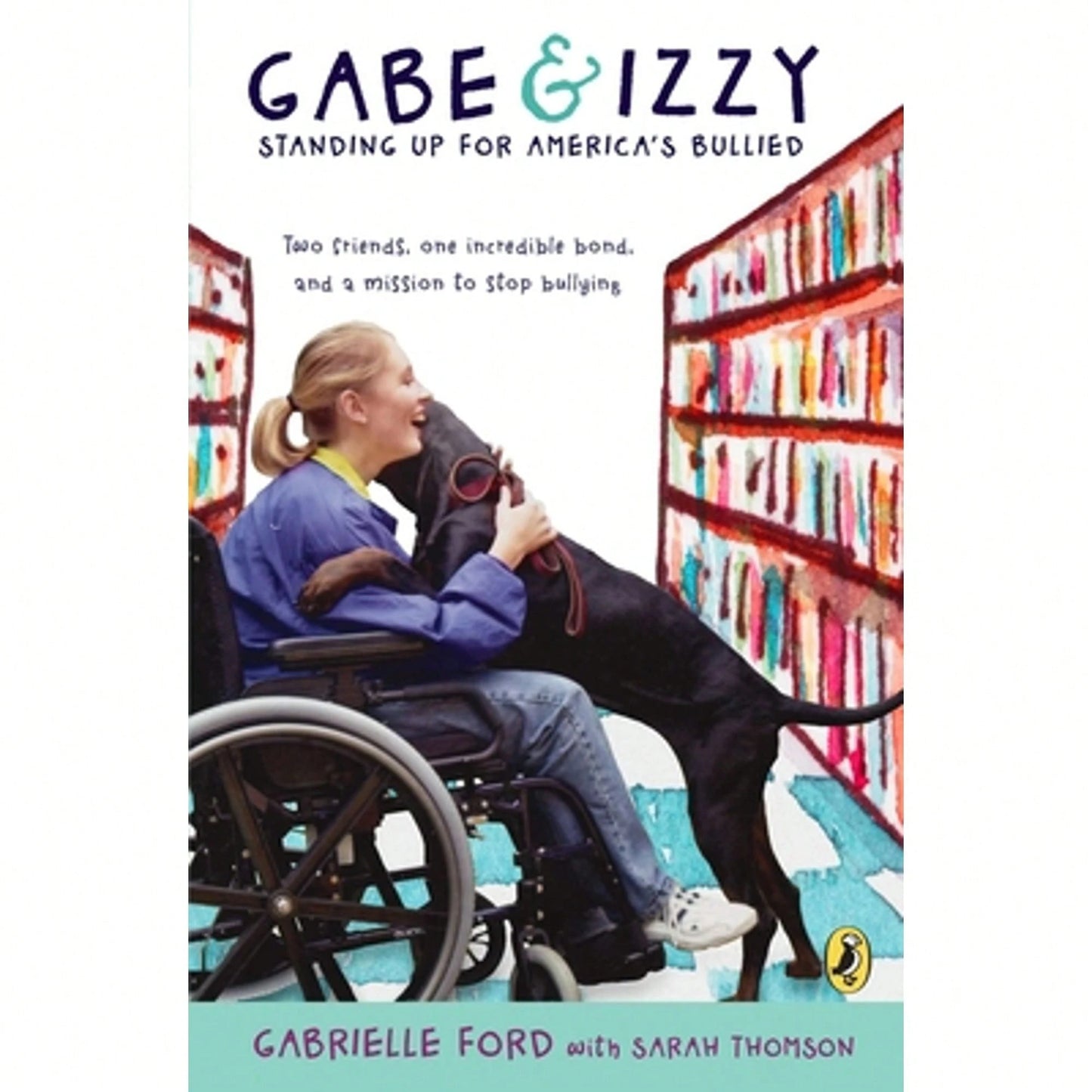 Pre-Owned Gabe & Izzy: Standing Up For America's Bullied (Paperback) By Gabrielle Ford