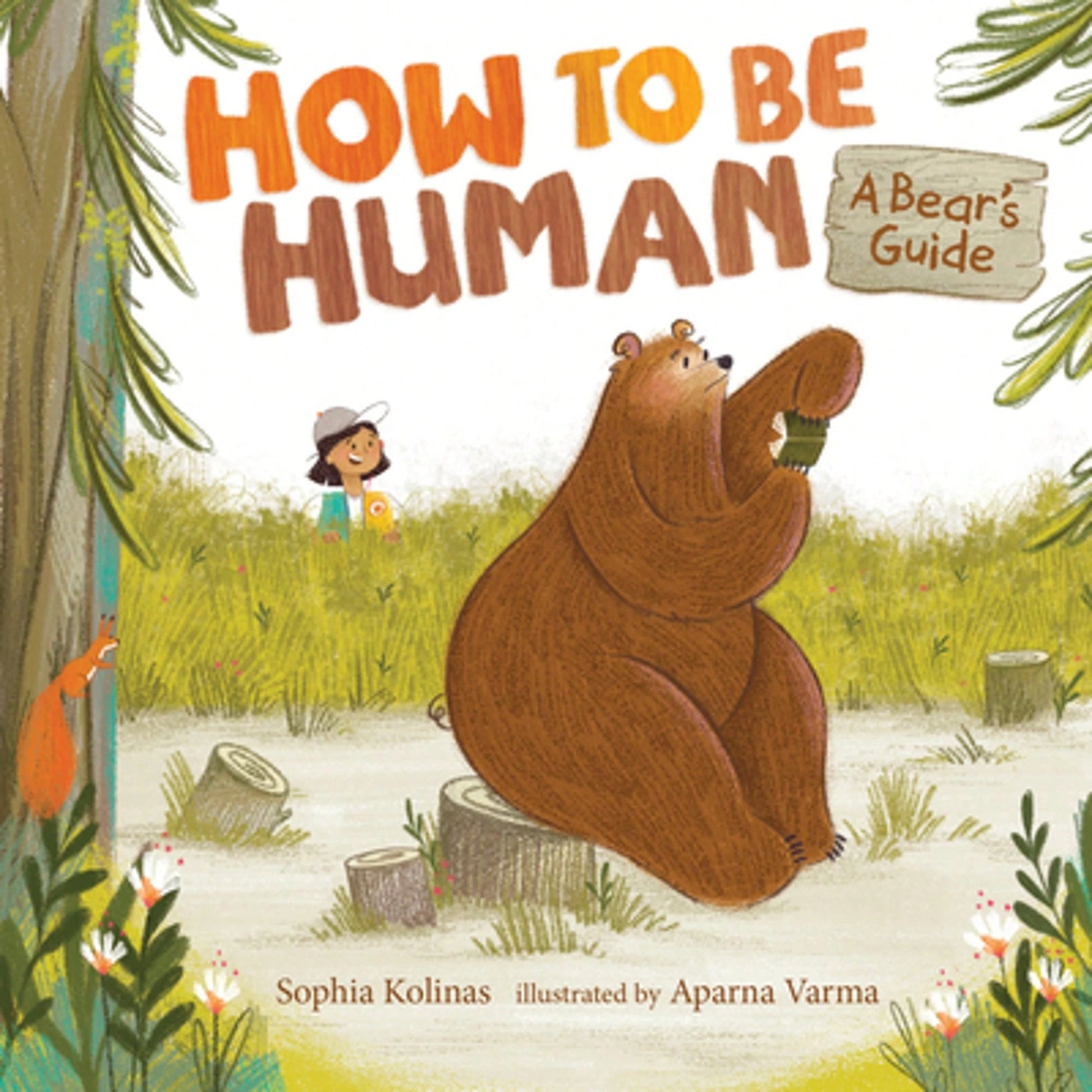 Pre-Owned How To Be Human: A Bear's Guide (Hardcover) By Sophia Kolinas