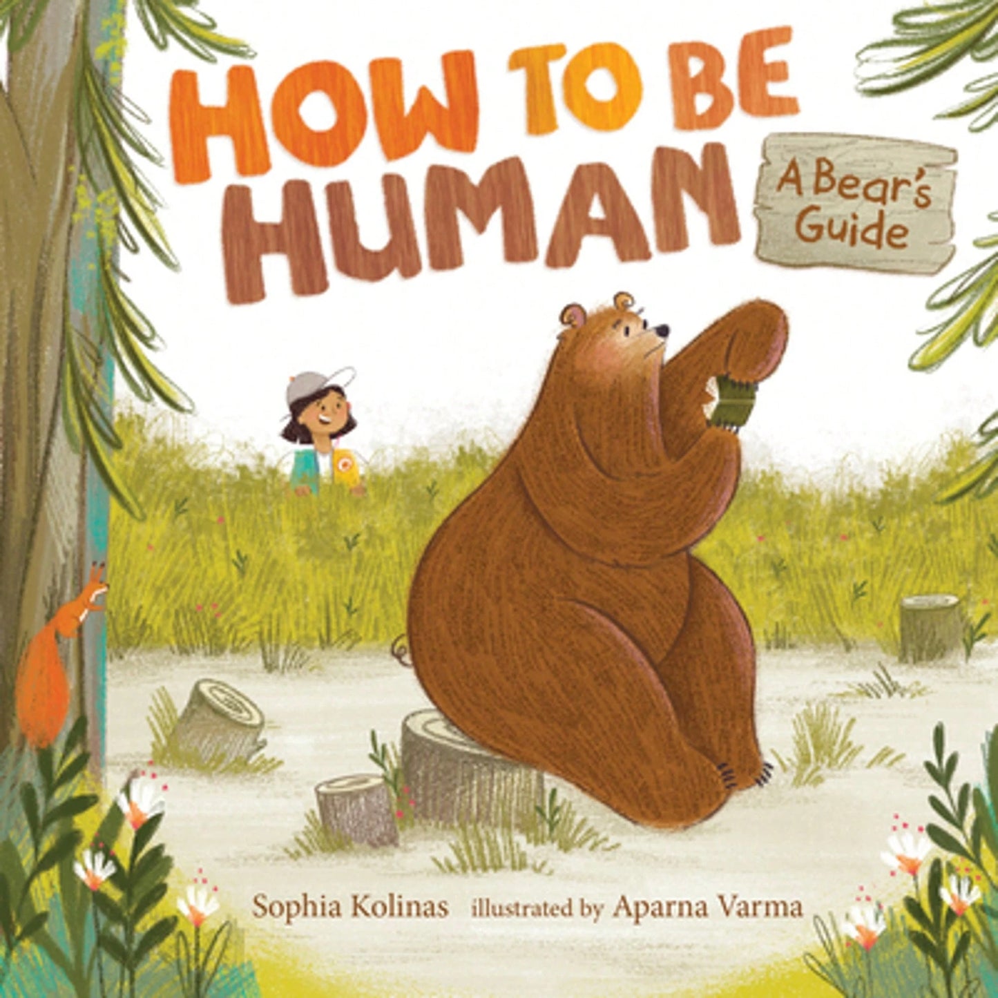 Pre-Owned How To Be Human: A Bear's Guide (Hardcover) By Sophia Kolinas