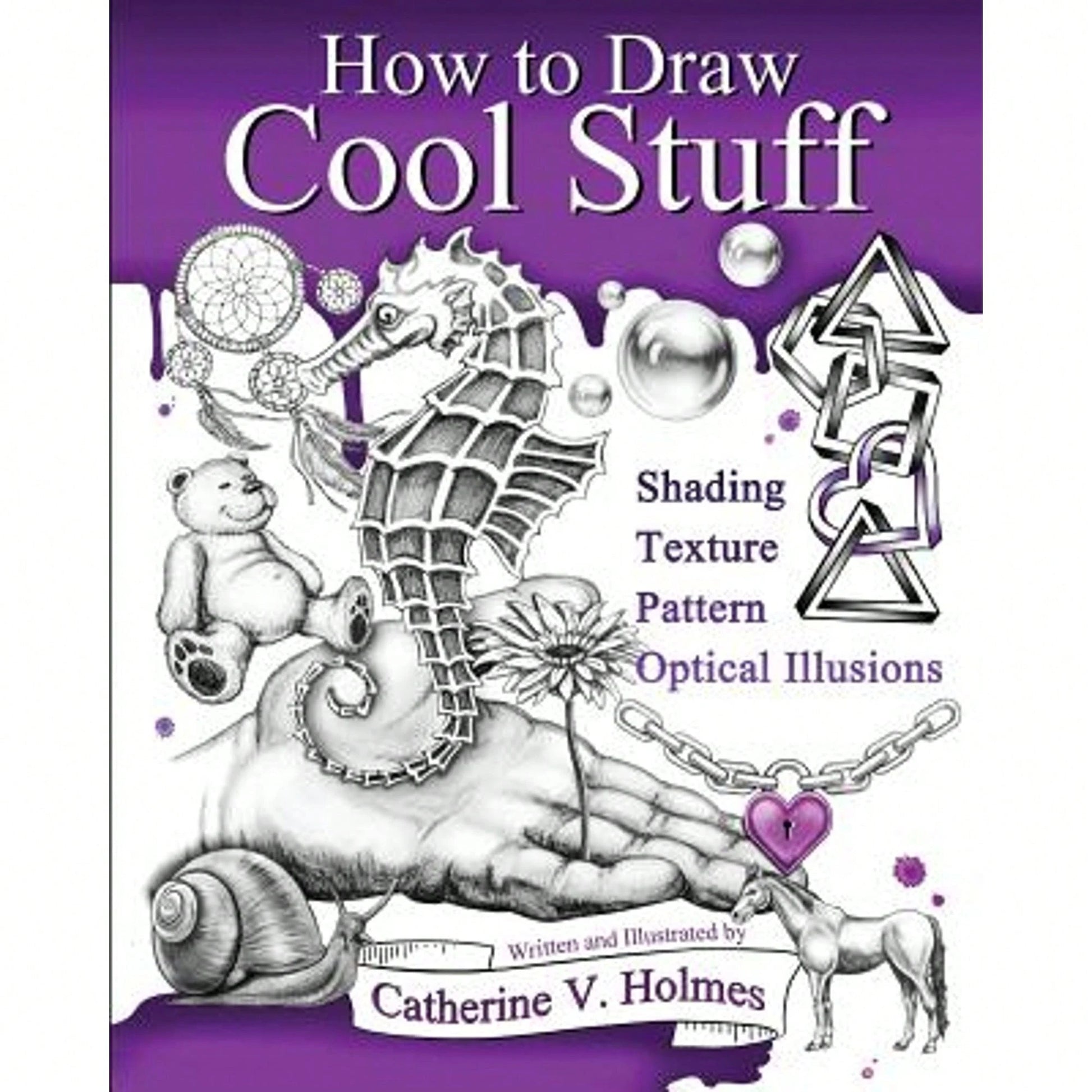 Pre-Owned How To Draw Cool Stuff: Basic, Shading, Textures And Optical Illusions (Paperback) By Catherine V Holmes