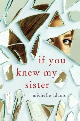 Pre-Owned If You Knew My Sister (Paperback) By Michelle Adams