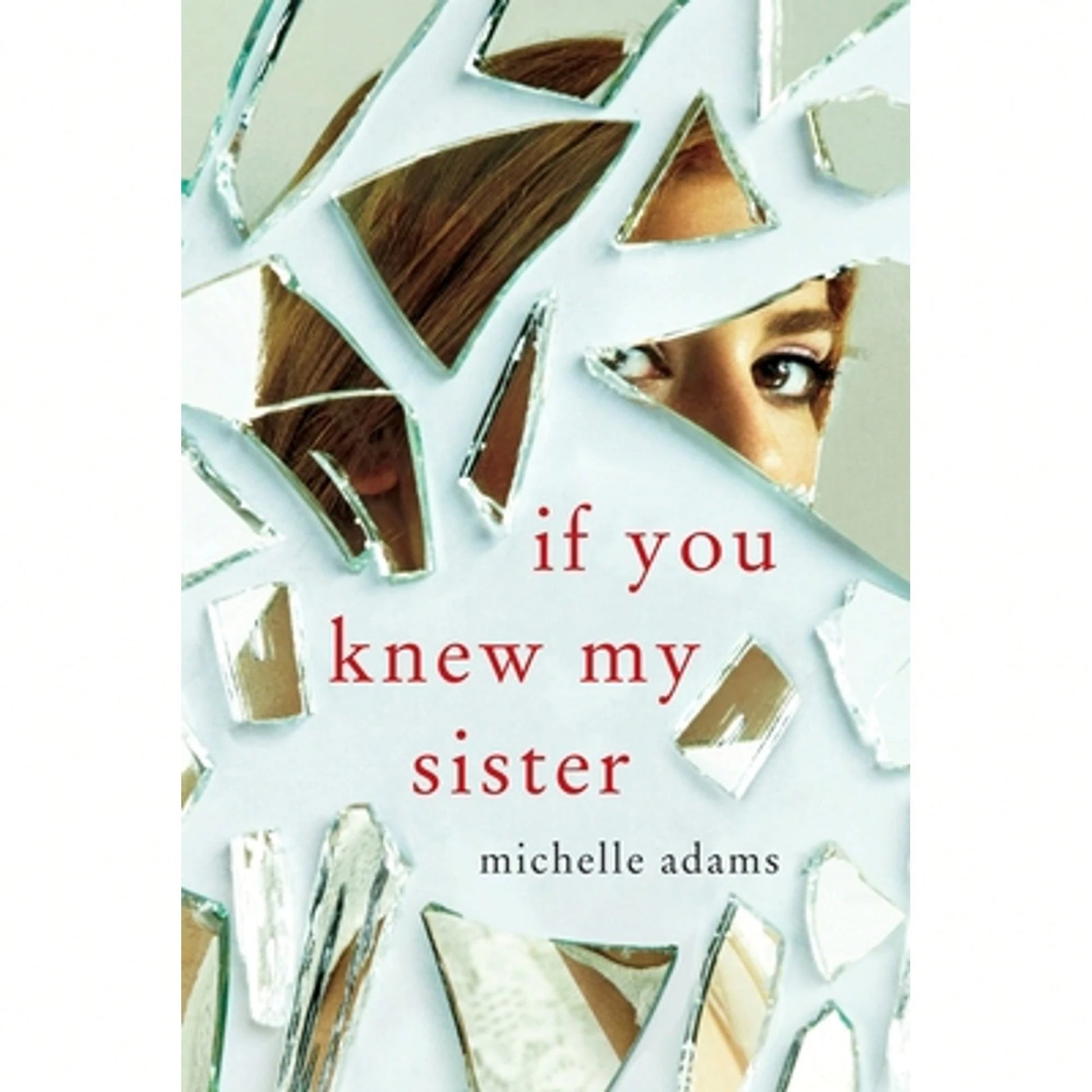 Pre-Owned If You Knew My Sister (Paperback) By Michelle Adams