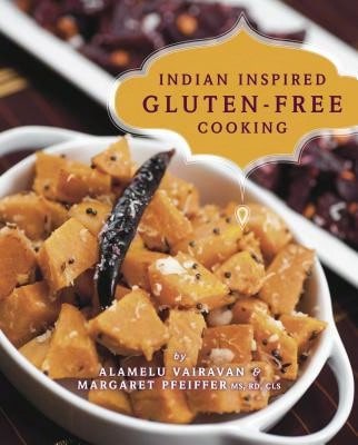 Pre-Owned Indian-Inspired Gluten-Free Cooking (Paperback) By Alamelu Vairavan, Margaret Pfeiffer