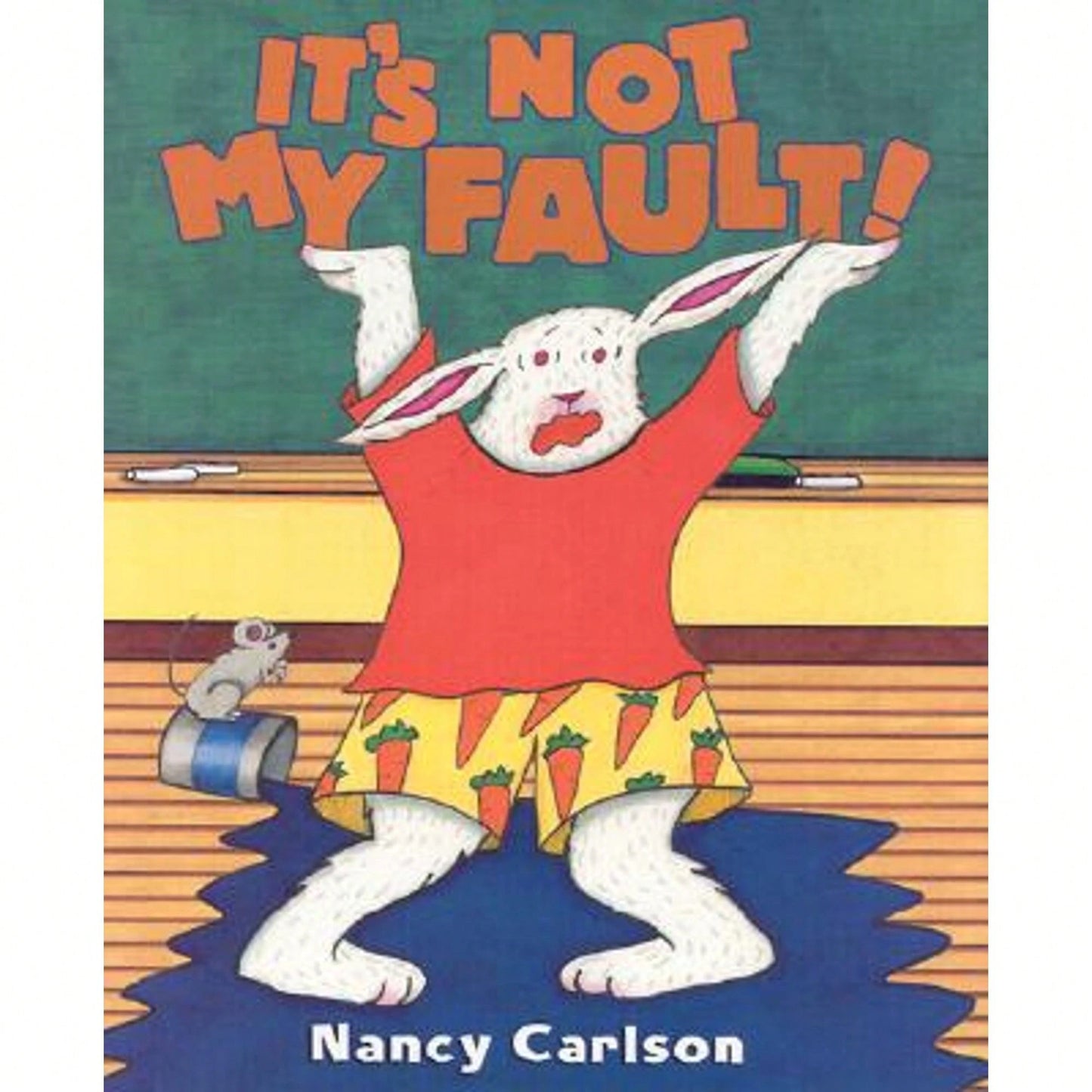 Pre-Owned It's Not My Fault! (Hardcover) By Nancy Carlson