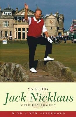Pre-Owned Jack Nicklaus: My Story (Paperback) By Jack Nicklaus, Ken Bowden
