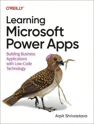 Pre-Owned Learning Microsoft Power Apps: Building Business Applications With Low-Code Technology (Paperback) By Arpit Shrivastava