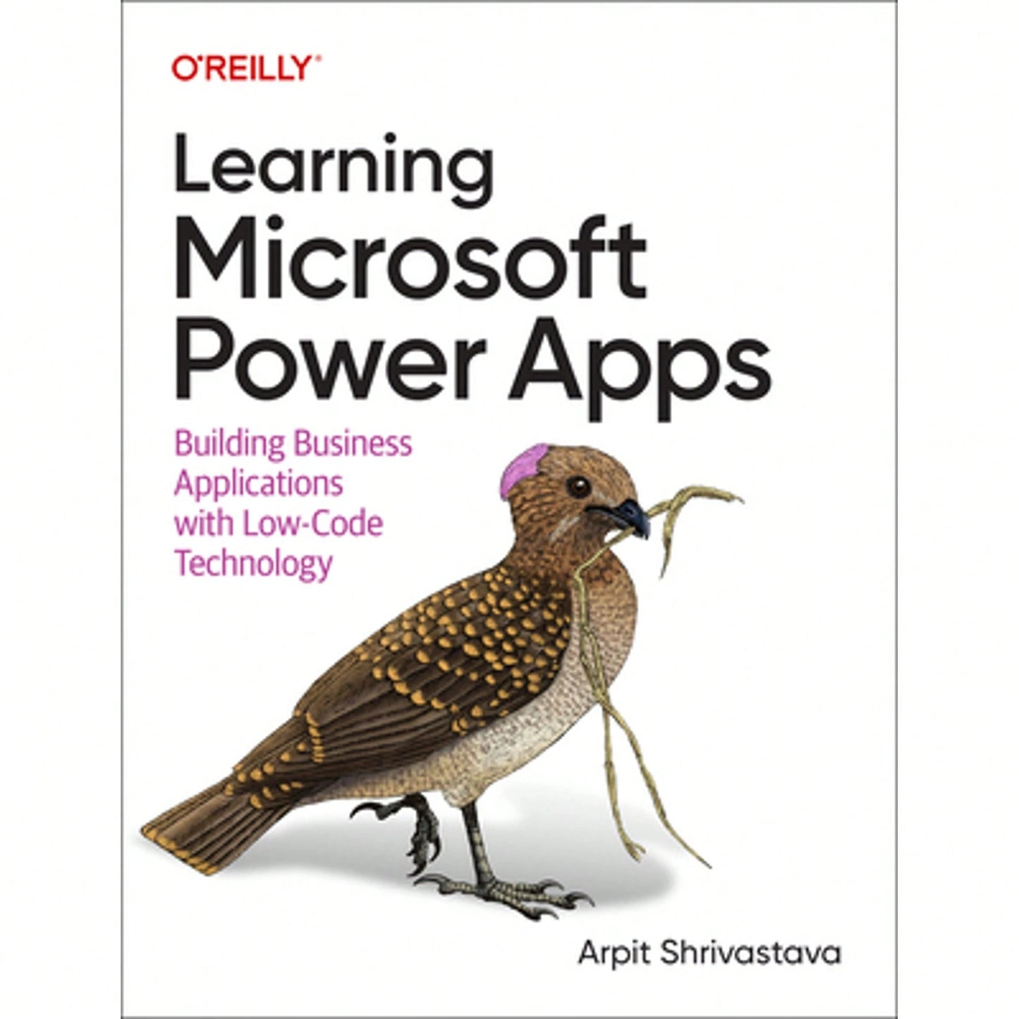 Pre-Owned Learning Microsoft Power Apps: Building Business Applications With Low-Code Technology (Paperback) By Arpit Shrivastava