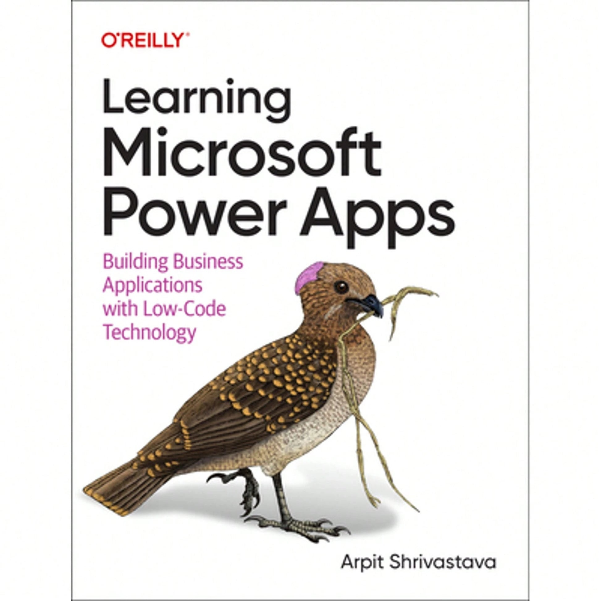 Pre-Owned Learning Microsoft Power Apps: Building Business Applications With Low-Code Technology (Paperback) By Arpit Shrivastava