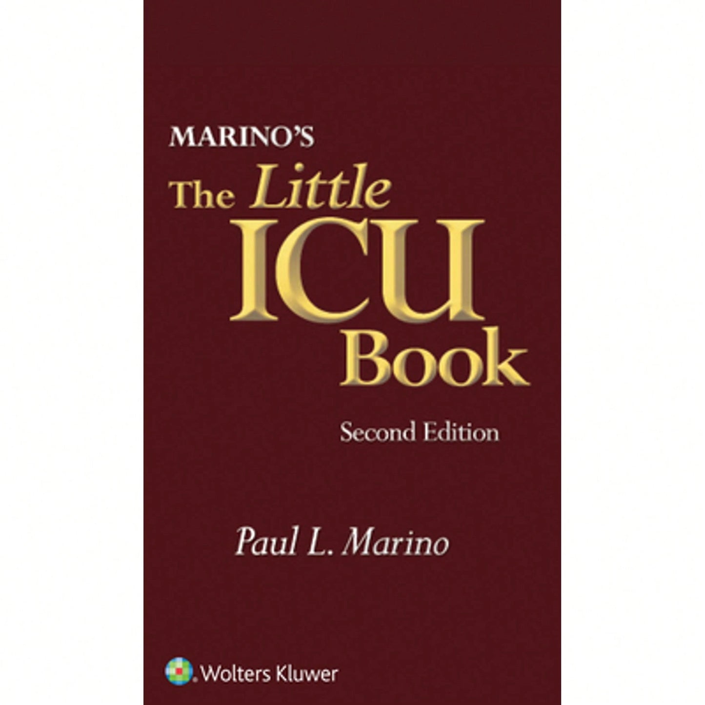 Pre-Owned Marino's The Little ICU Book (Paperback) By Paul L. Marino, Samuel M. Galvagno