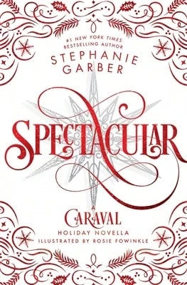 Pre-Owned Spectacular: A Caraval Holiday Novella (Hardcover) By Stephanie Garber