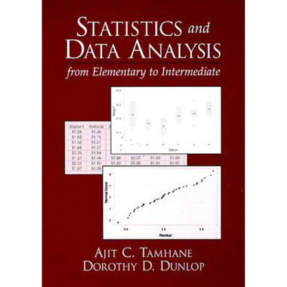 Pre-Owned Statistics And Data Analysis: From Elementary To Intermediate (Paperback) By Ajit Tamhane, Dorothy Dunlop