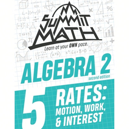 Pre-Owned Summit Math Algebra 2 Book 5: Rates: Motion, Work And Interest (Paperback) By Alex Joujan