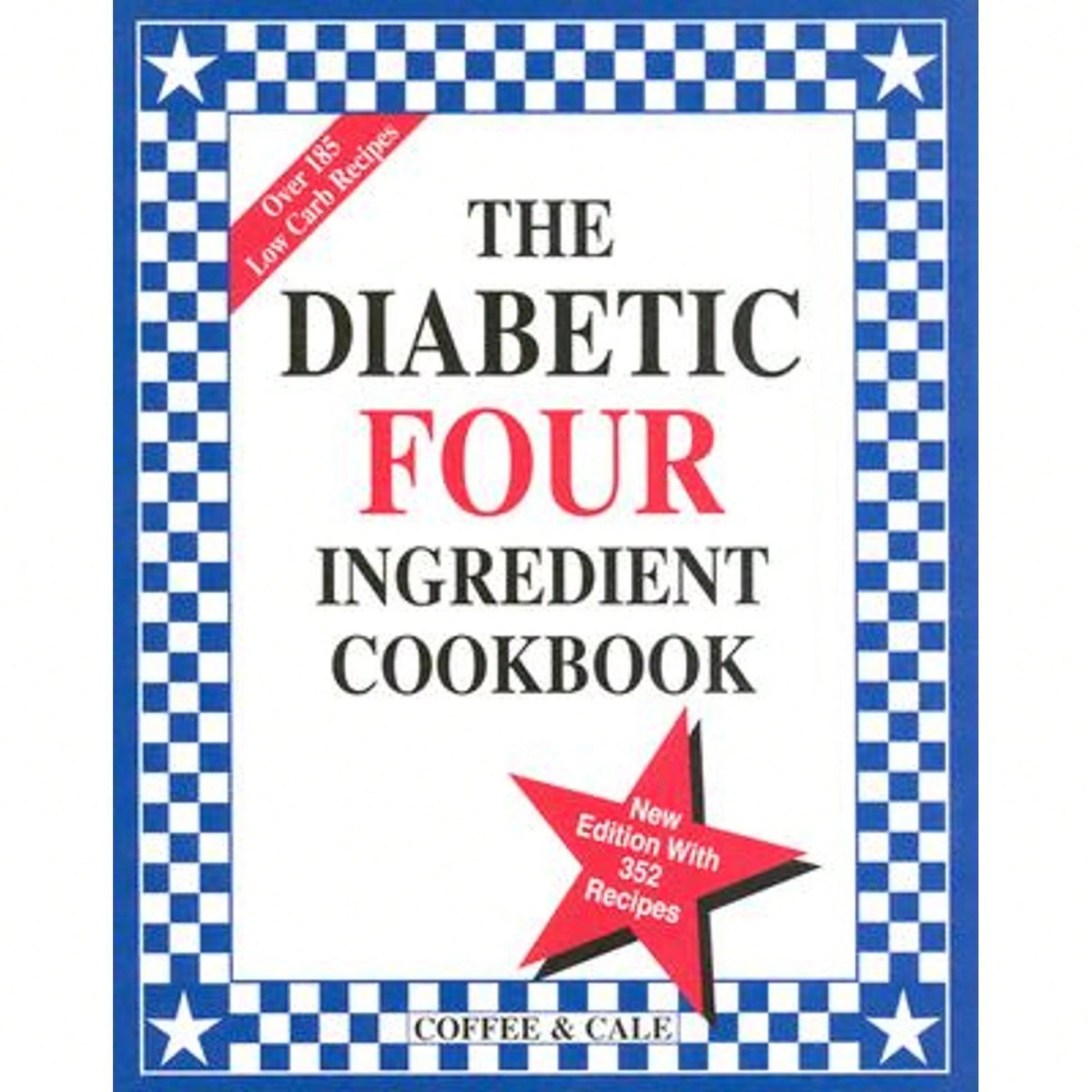 Pre-Owned The Diabetic Four Ingredient Cookbook (Hardcover) By Linda Coffee, Emily Cale, Stacy Surratt