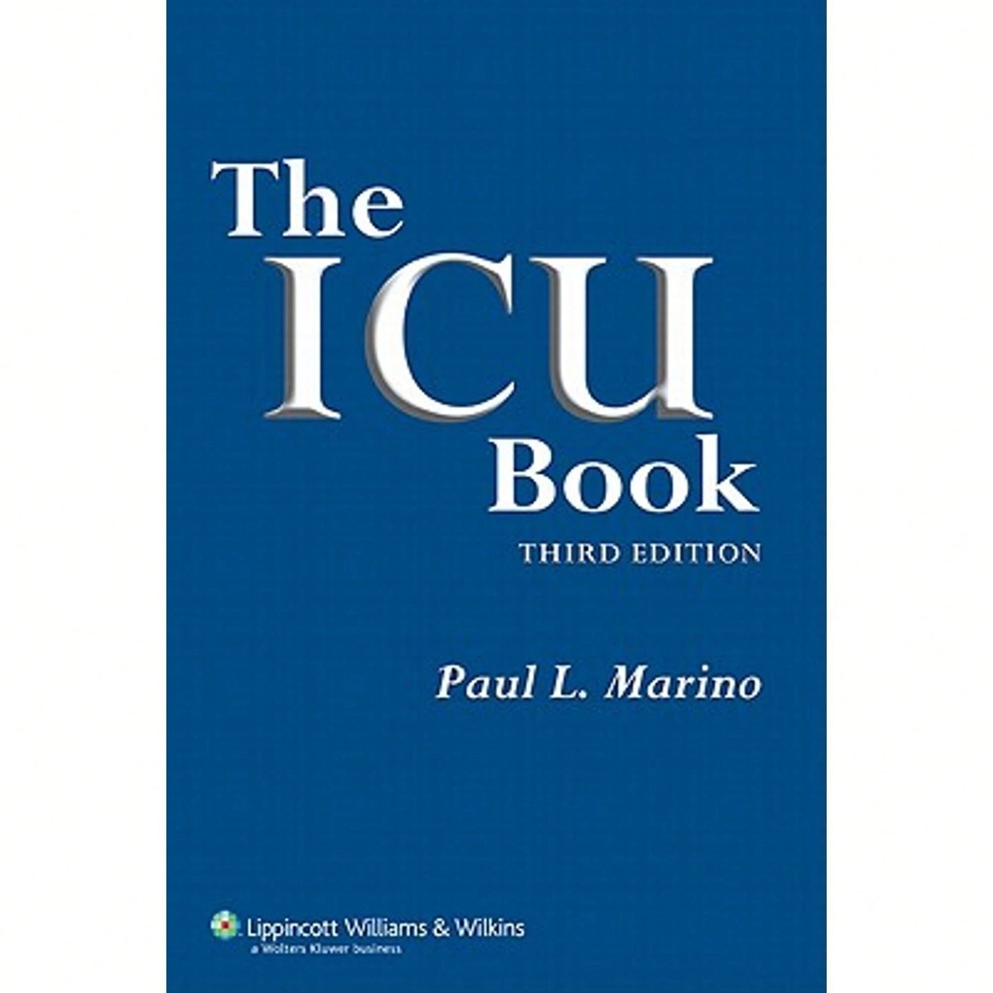 Pre-Owned The ICU Book (Paperback) By Paul L Marino, Kenneth M Sutin