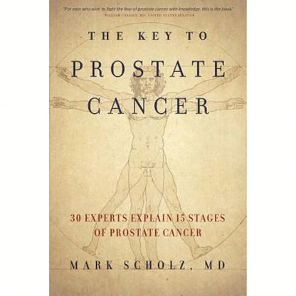 Pre-Owned The Key To Prostate Cancer: 30 Experts Explain 15 Stages Of Prostate Cancer (Paperback) By Dr. Mark Scholz