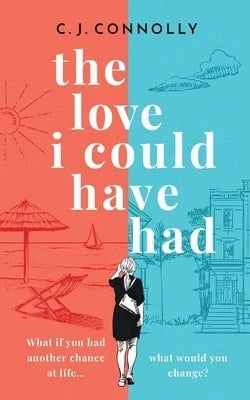 Pre-Owned THE LOVE I COULD HAVE HAD The Perfect Uplifting Story To Read This Summer Full Of Love, (Paperback) By C J Connolly