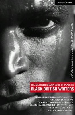 Pre-Owned The Methuen Drama Book Of Plays By Black British Writers: Welcome Home Jacko; Chiaroscuro; (Paperback) By Lynette Goddard, Mustapha Matura, Jackie Kay
