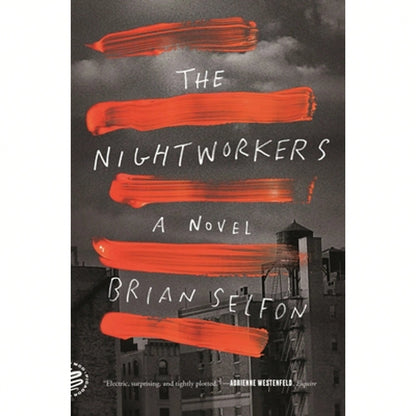Pre-Owned The Nightworkers (Paperback) By Brian Selfon