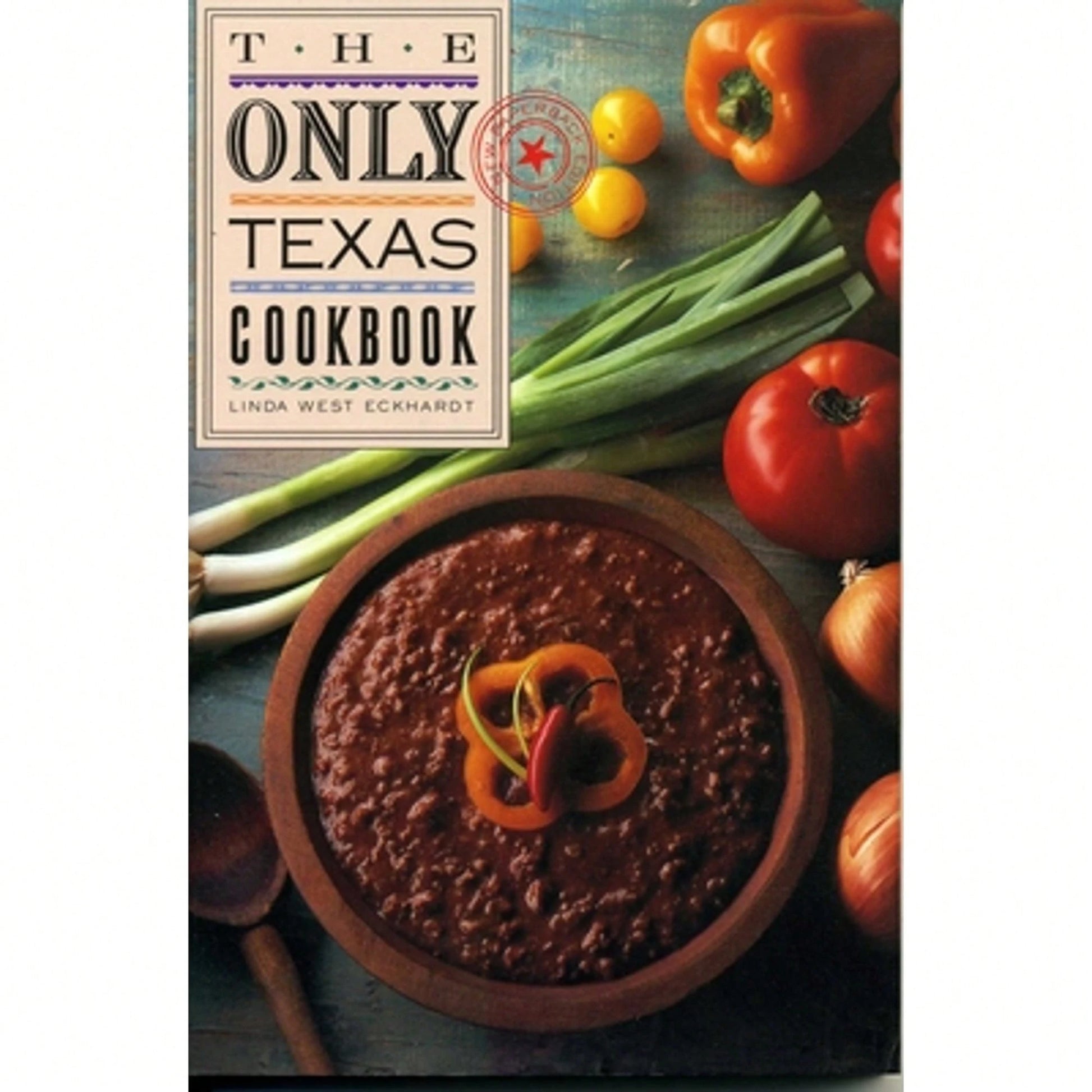 Pre-Owned The Only Texas Cookbook (Paperback) By Linda West Eckhardt