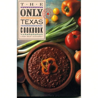 Pre-Owned The Only Texas Cookbook (Paperback) By Linda West Eckhardt
