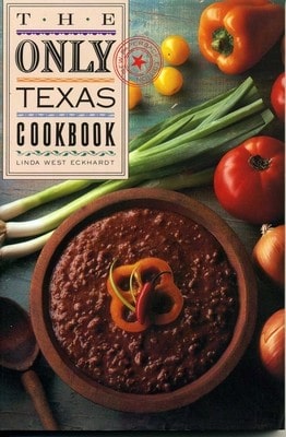 Pre-Owned The Only Texas Cookbook (Paperback) By Linda West Eckhardt
