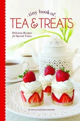Pre-Owned Tiny Book Of Tea & Treats: Delicious Recipes For Special Times (Hardcover) By Phyllis Hoffman Depiano