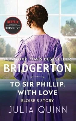 Pre-Owned To Sir Phillip, With Love: Bridgerton (Paperback) By Julia Quinn