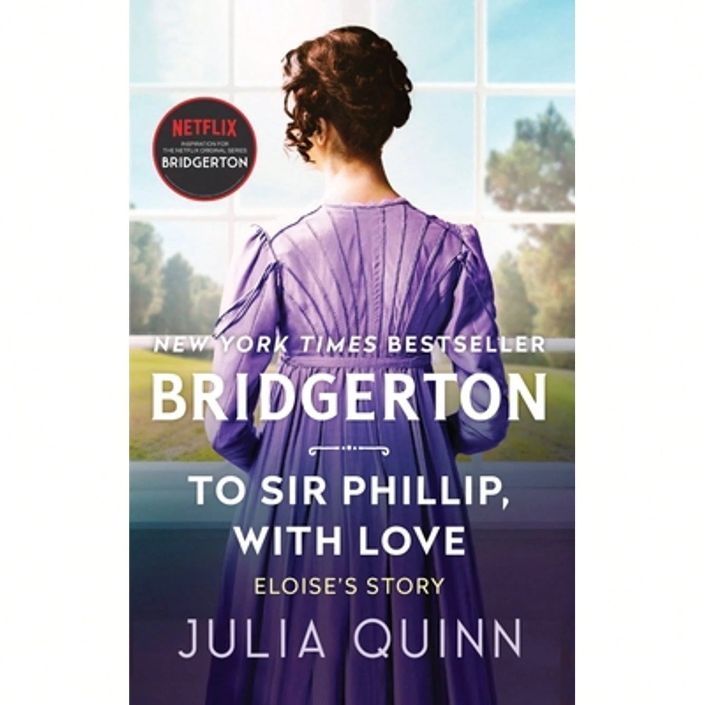 Pre-Owned To Sir Phillip, With Love: Bridgerton (Paperback) By Julia Quinn
