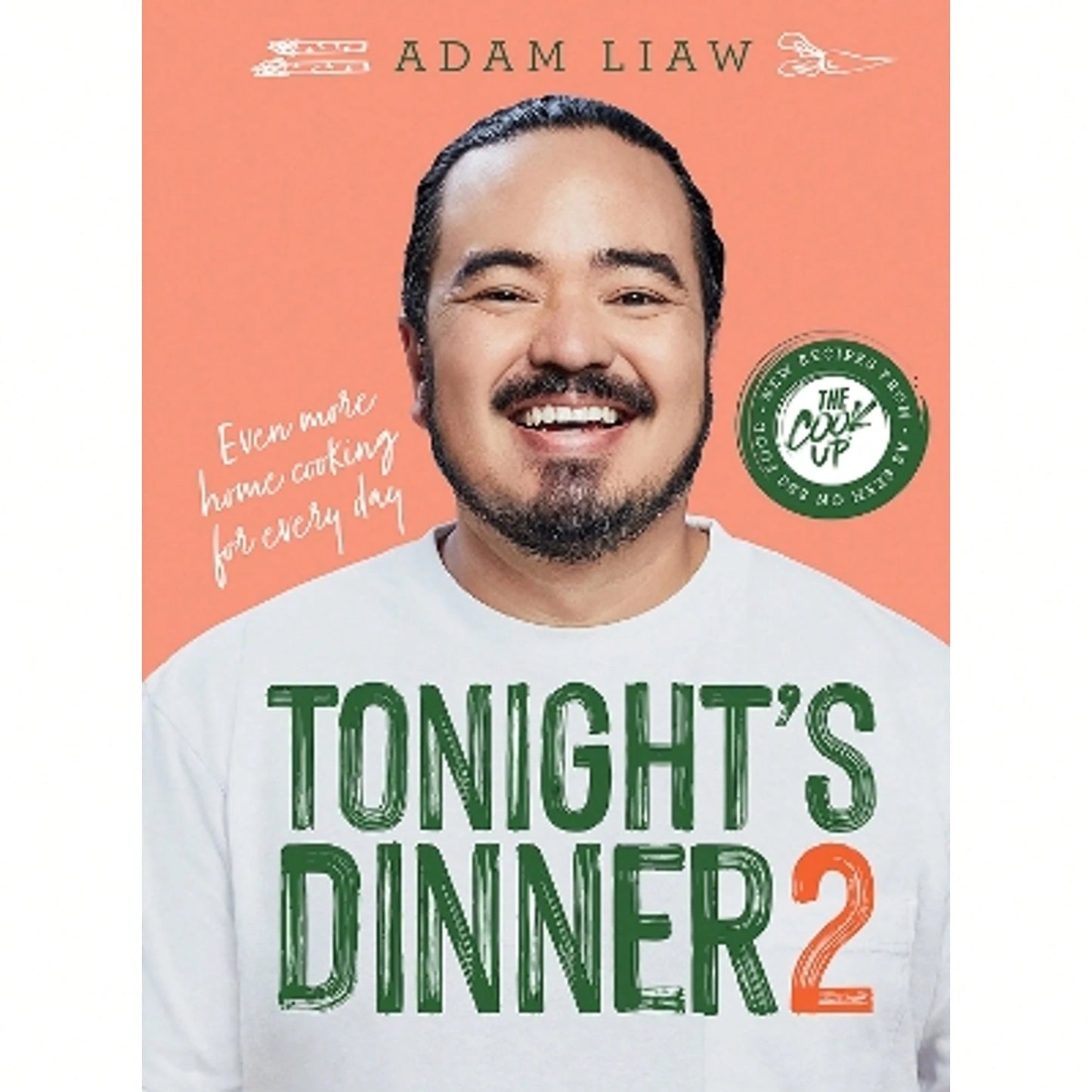 Pre-Owned Tonight's Dinner 2: Even More Recipes From The Cook Up (Hardcover) By Adam Liaw